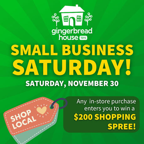 Support Local This Saturday and WIN BIG at Gingerbread House Toys!