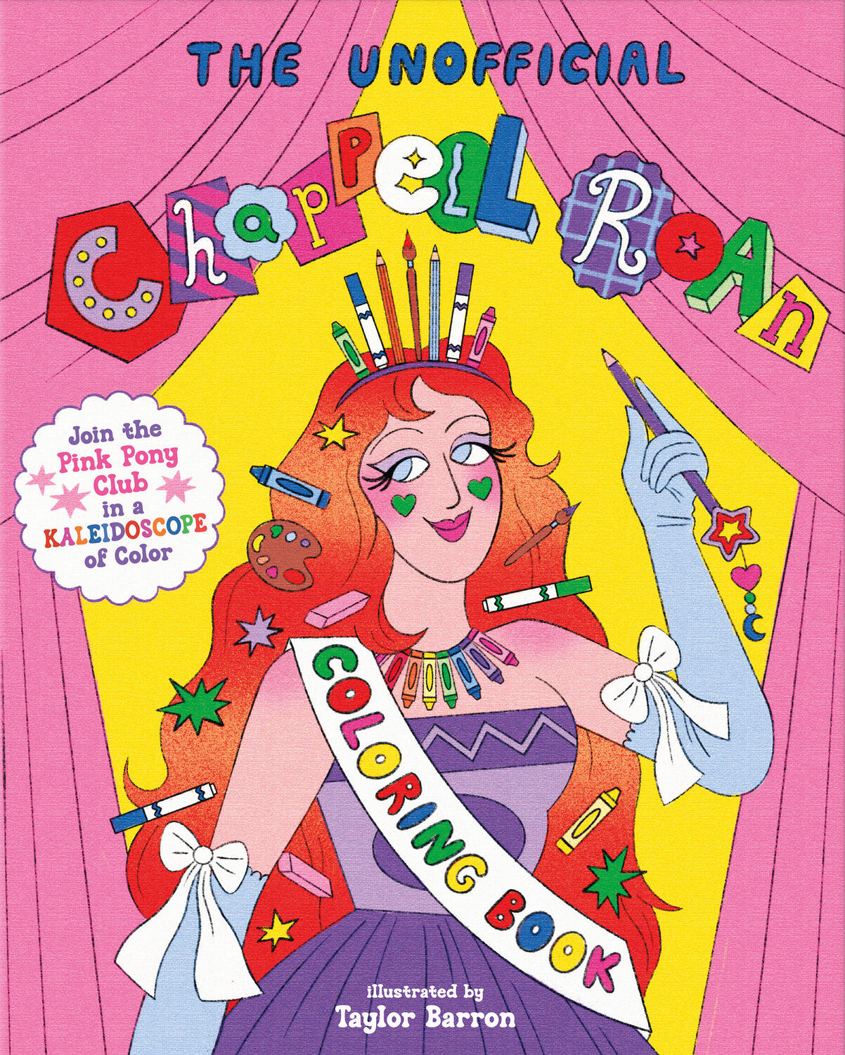 The Chappell Roan Coloring Book: Join The Pink Pony Club In A Kaleidoscope Of Color!