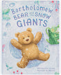 Bartholomew Bear And The Snow Giants Book