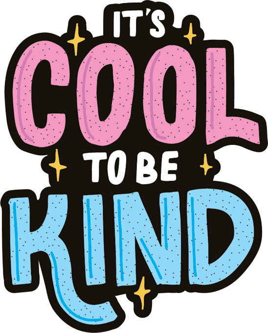Stickers -  Cool To Be Kind Vinyl