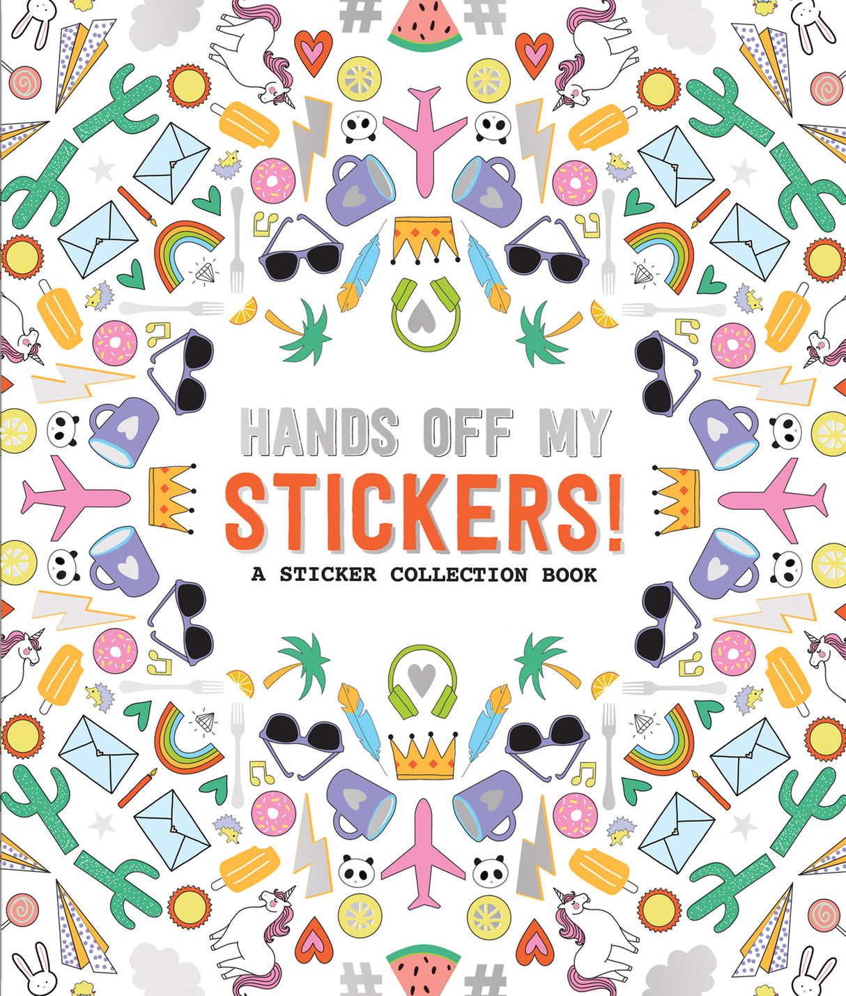 Hands Off My Stickers!: A Sticker Collection Book
