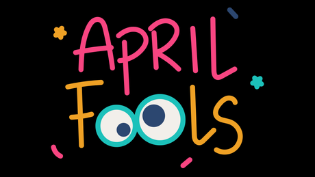 APRIL FOOLS!