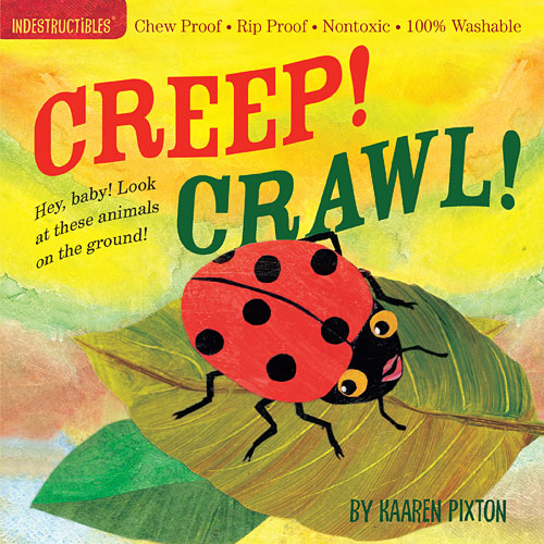 Indestructibles: Creep! Crawl! - Paperback