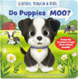 Listen, Touch & Feel Do Puppies Moo?