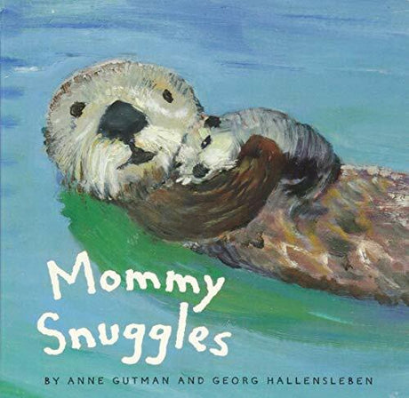 Mommy Snuggles: (Motherhood Books for Kids, Toddler Board Books)