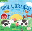 Indestructibles (The Original): ¡Hola, granja! / Hello, Farm!: Chew Proof · Rip Proof · Nontoxic · 100% Washable (Book for Babies, Newborn Books, Safe to Chew)
