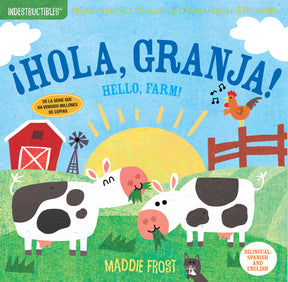 Indestructibles (The Original): ¡Hola, granja! / Hello, Farm!: Chew Proof · Rip Proof · Nontoxic · 100% Washable (Book for Babies, Newborn Books, Safe to Chew)