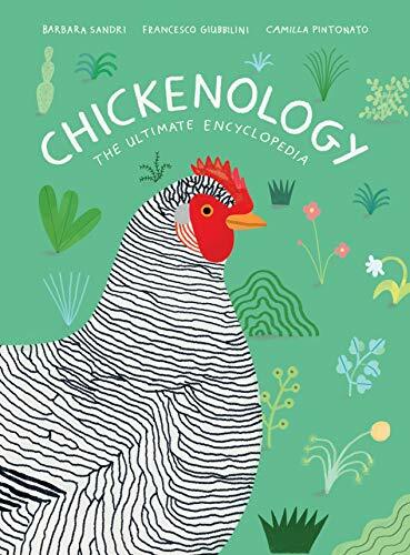 Chickenology: The Ultimate Encyclopedia