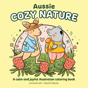 Aussie Cozy Nature: A calm and joyful Australian coloring book