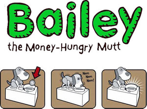 Bailey the Money Hungry Mutt With Sound
