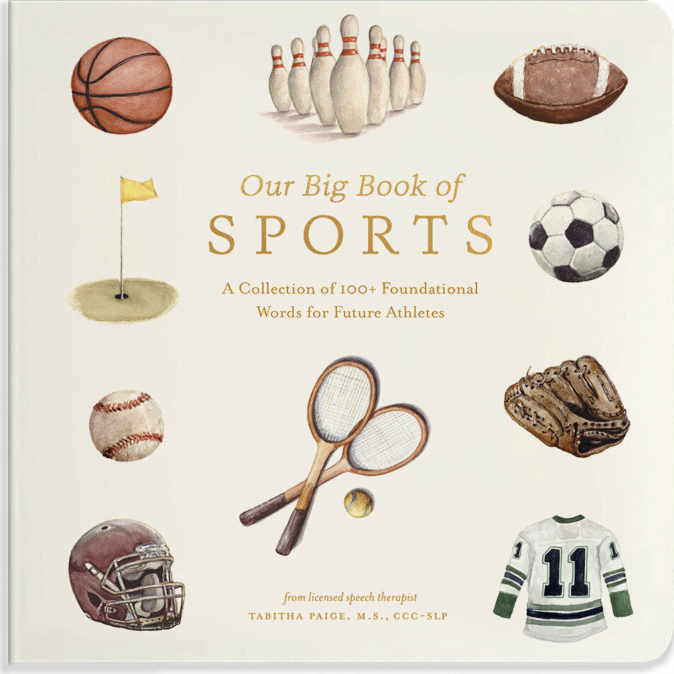 Our Big Book of Sports: A Collection of 100+ Foundational Words for Future Athletes