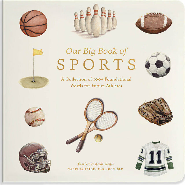 Our Big Book of Sports: A Collection of 100+ Foundational Words for Future Athletes