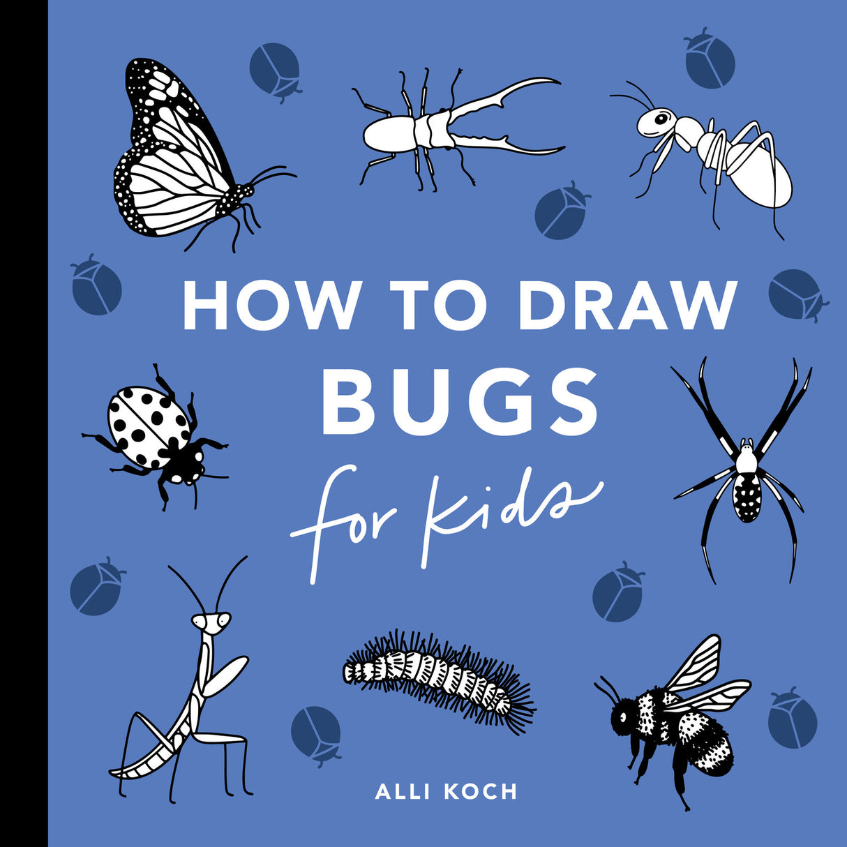 Bugs: How to Draw Books for Kids