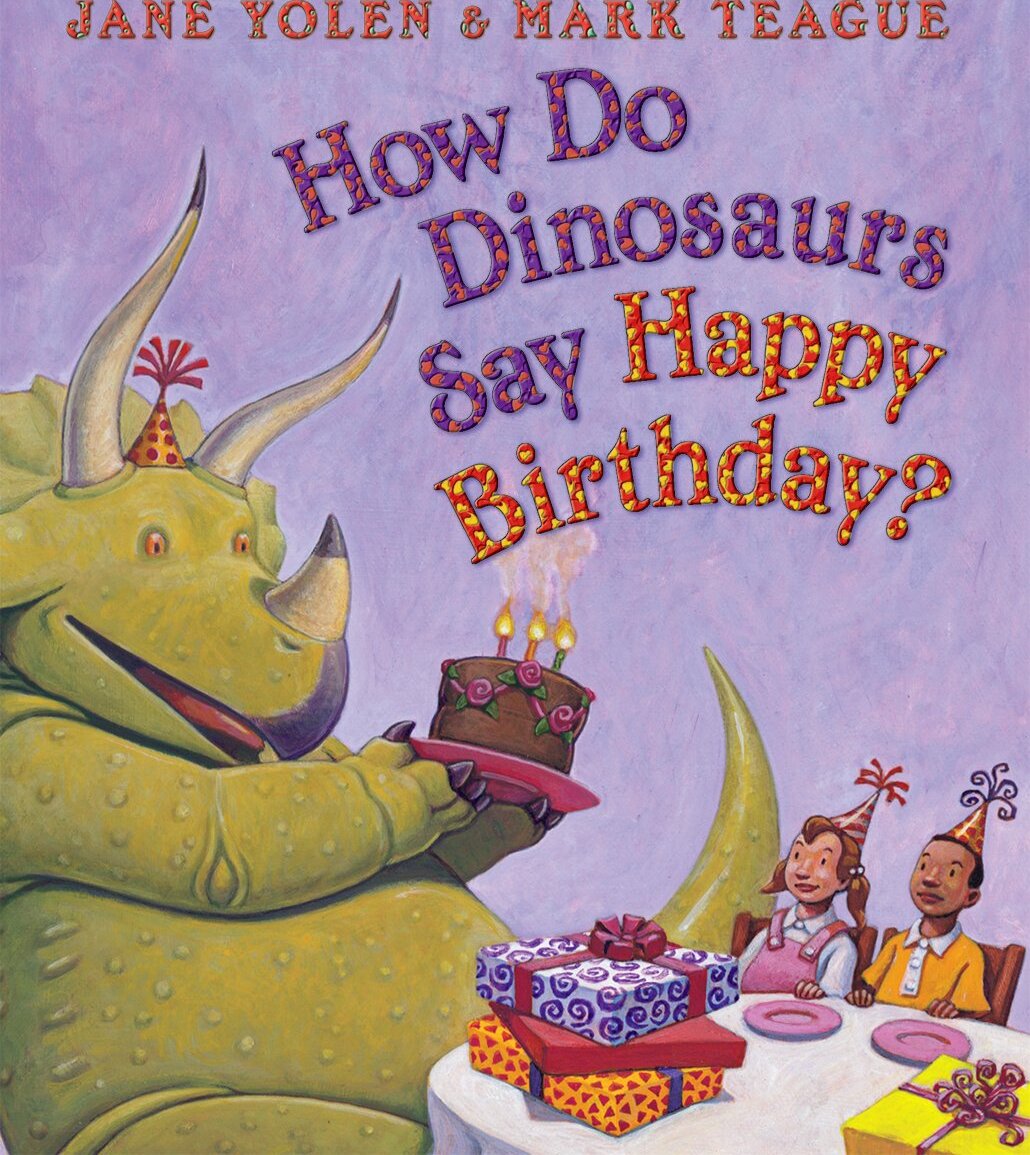 How Do Dinosaurs Say Happy Birthday?