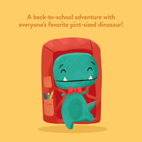 Tiny T. Rex and the First-Day Oopsies Hardcover Book