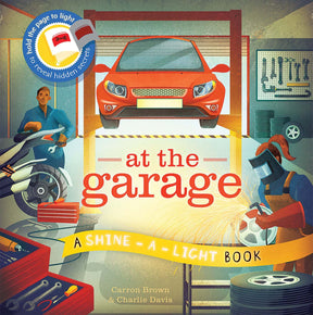 At The Garage A Shine-A-Light Book