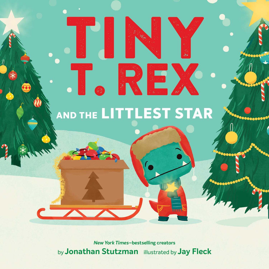 Tiny T. Rex and the Littlest Star: A Tiny T. Rex Christmas Book ...