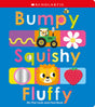 Scholastic Early Learners: Bumpy Squishy Fluffy, My First Look-and-Feel Book