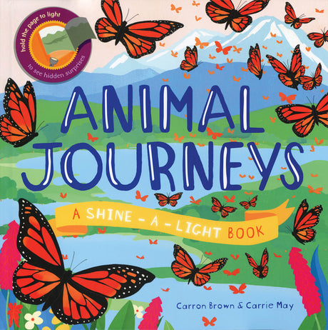 Animal Journeys A Shine-A-Light Book