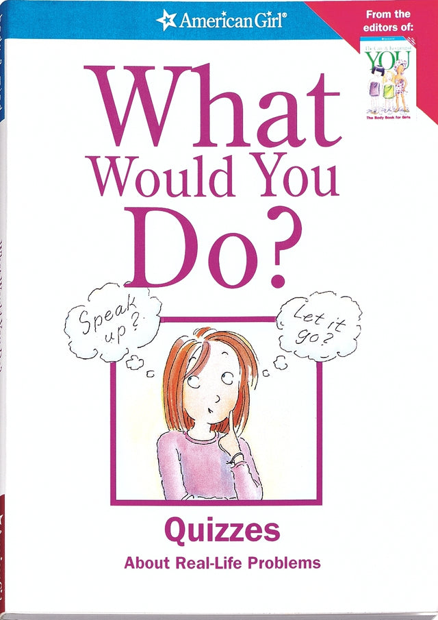 What Would You Do?: Quizzes About Real-Life Problems