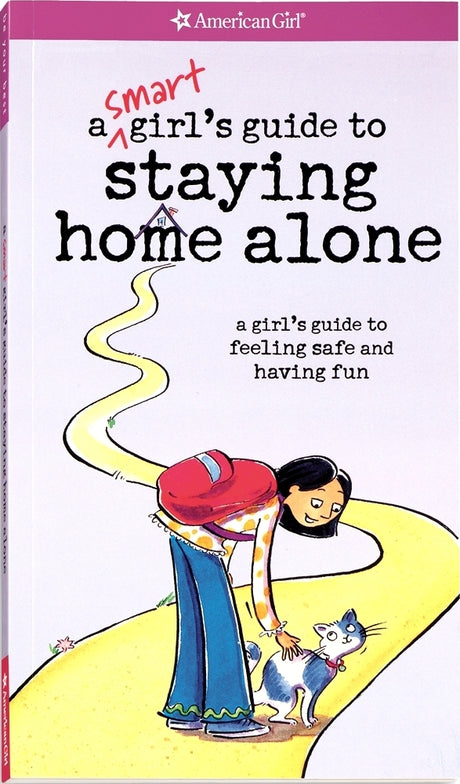 A Smart Girl's Guide to Staying Home Alone