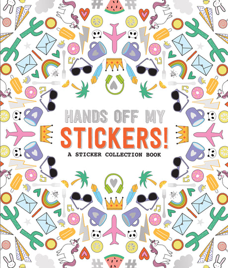 Hands Off My Stickers!: A Sticker Collection Book