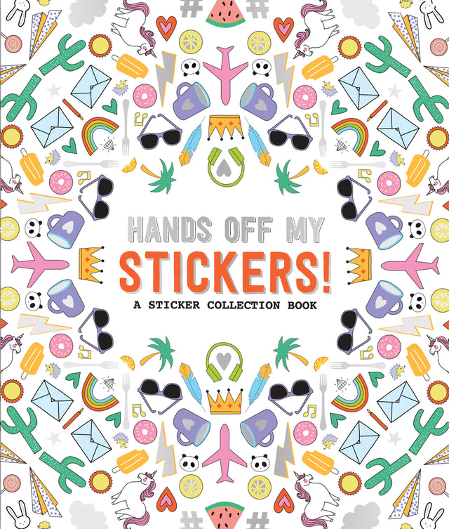 Hands Off My Stickers!: A Sticker Collection Book