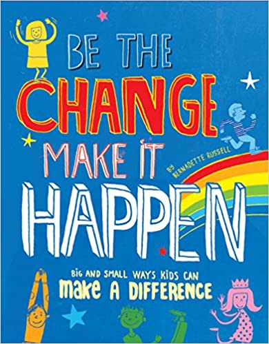 Be the Change, Make It Happen