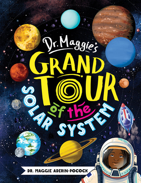 Dr. Maggie's Grand Tour Of The Solar System
