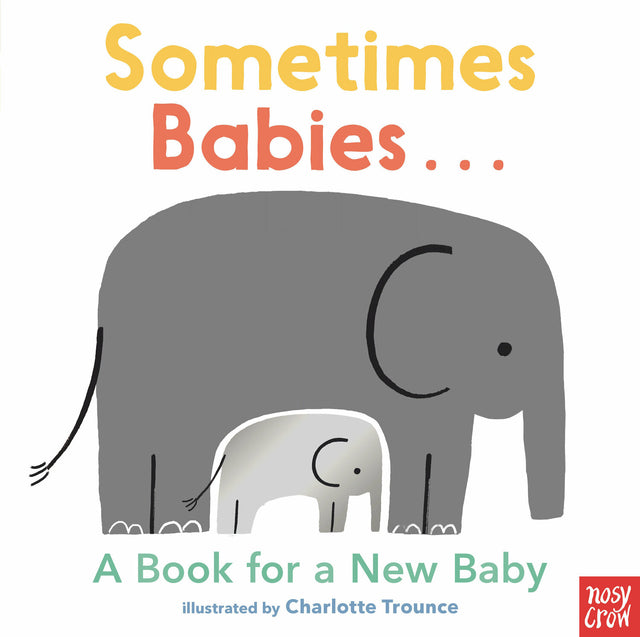 Sometimes Babies...: A Book for a New Baby