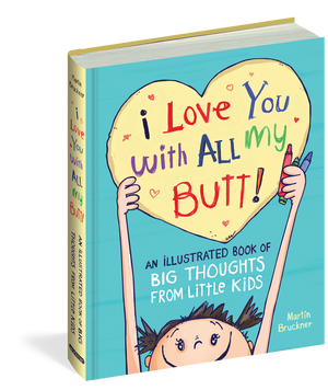 I Love You with All My Butt